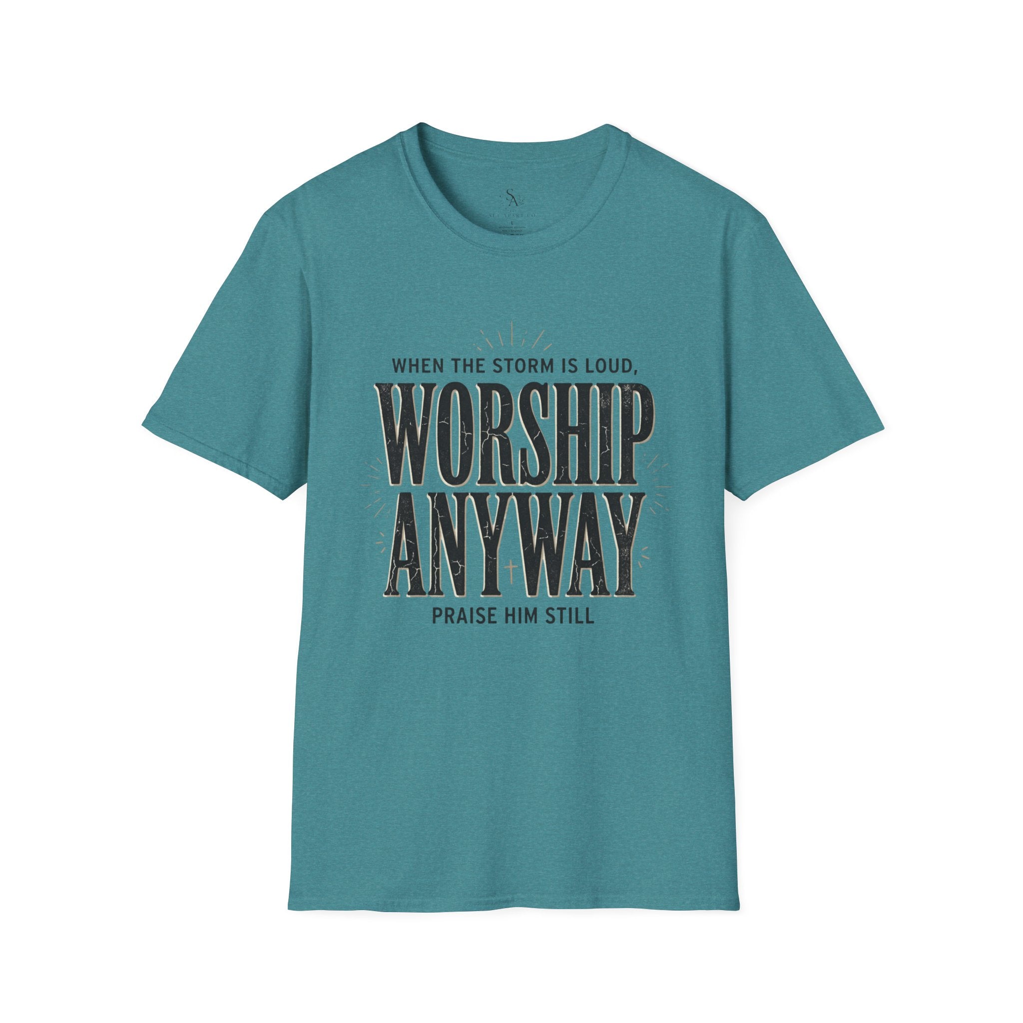Worship Anyway T‑Shirt — "When the Storm is Loud" Christian Faith Tee