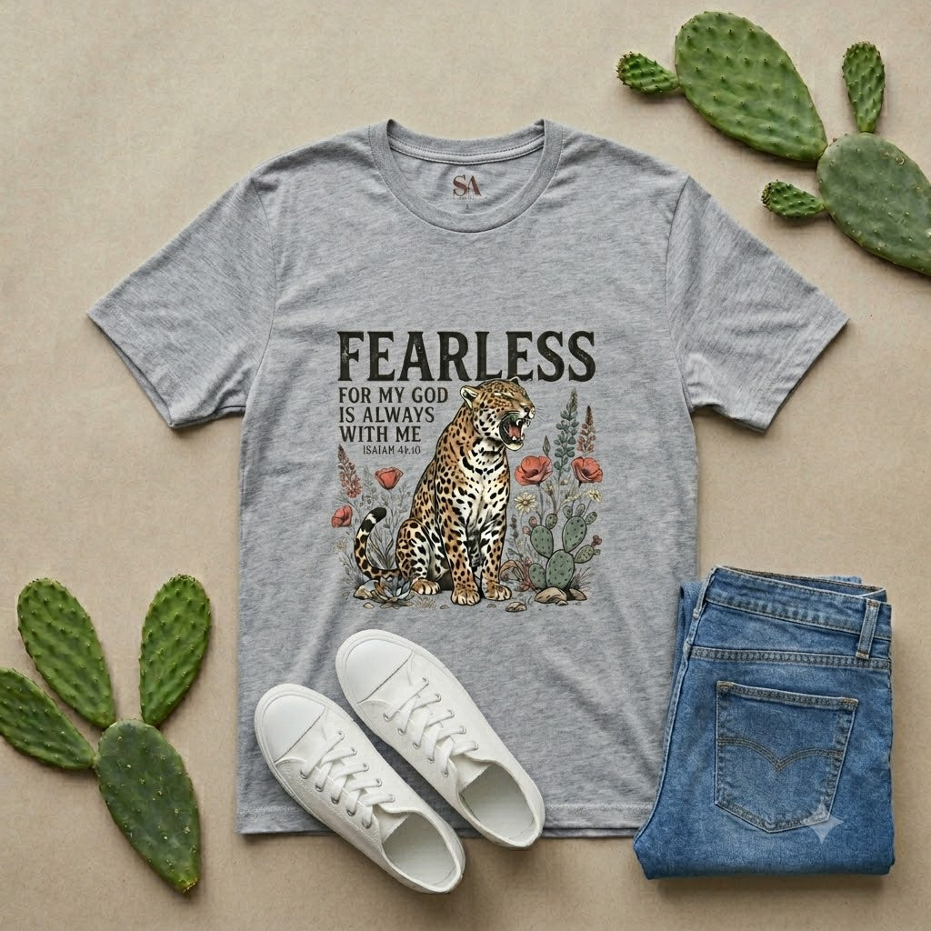 Fearless Leopard Christian T-Shirt — "Fearless for My God is Always With Me" (Isaiah 41:10)