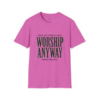Worship Anyway T‑Shirt — "When the Storm is Loud" Christian Faith Tee