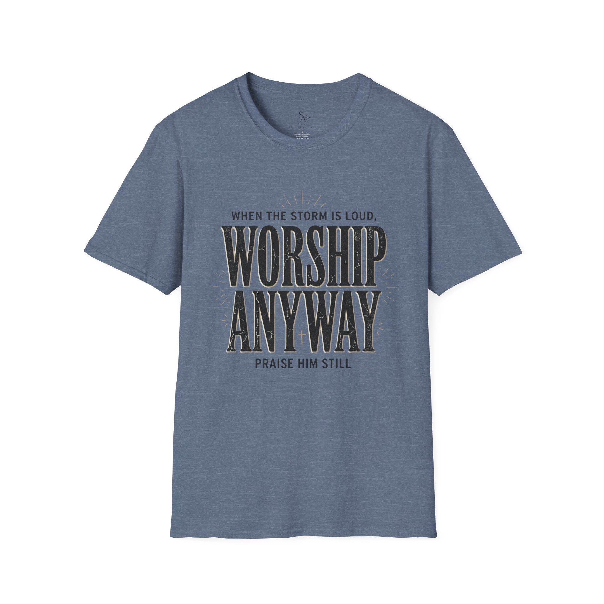 Worship Anyway T‑Shirt — "When the Storm is Loud" Christian Faith Tee